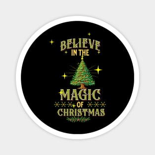 BELIEVE IN THE MAGIC OF CHRISTMAS Magnet